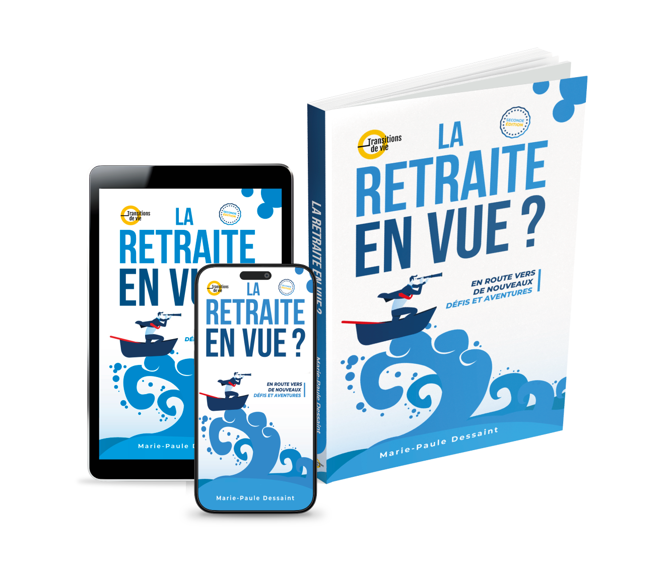 Livre La retraite en vue? En route vers de nouveaux défis et aventures, Marie-Paule Dessaint, transitions de vie, 2026