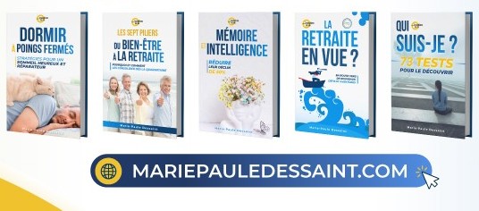 Livres de Marie-Paule Dessaint retraite, mémoire, sommeil, connaissance de soi, récits de vie