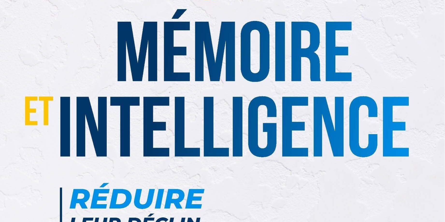 Livre Mémoire et intelligence. Réduire leur déclin de 50% mariepauledessaint