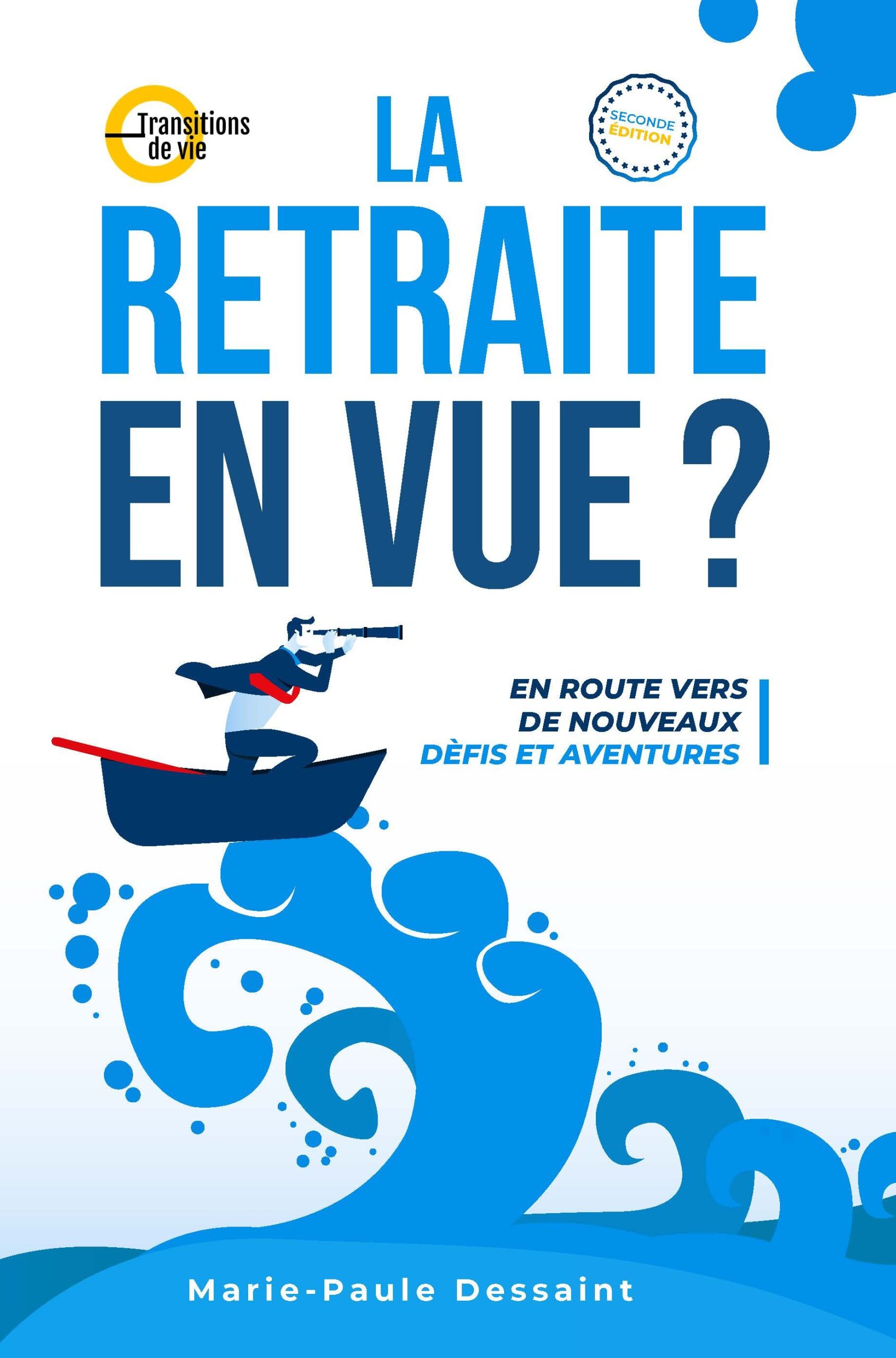 Livre La retraite en vue? En route vers de nouveaux défis et aventures, nouvelle édition 2026