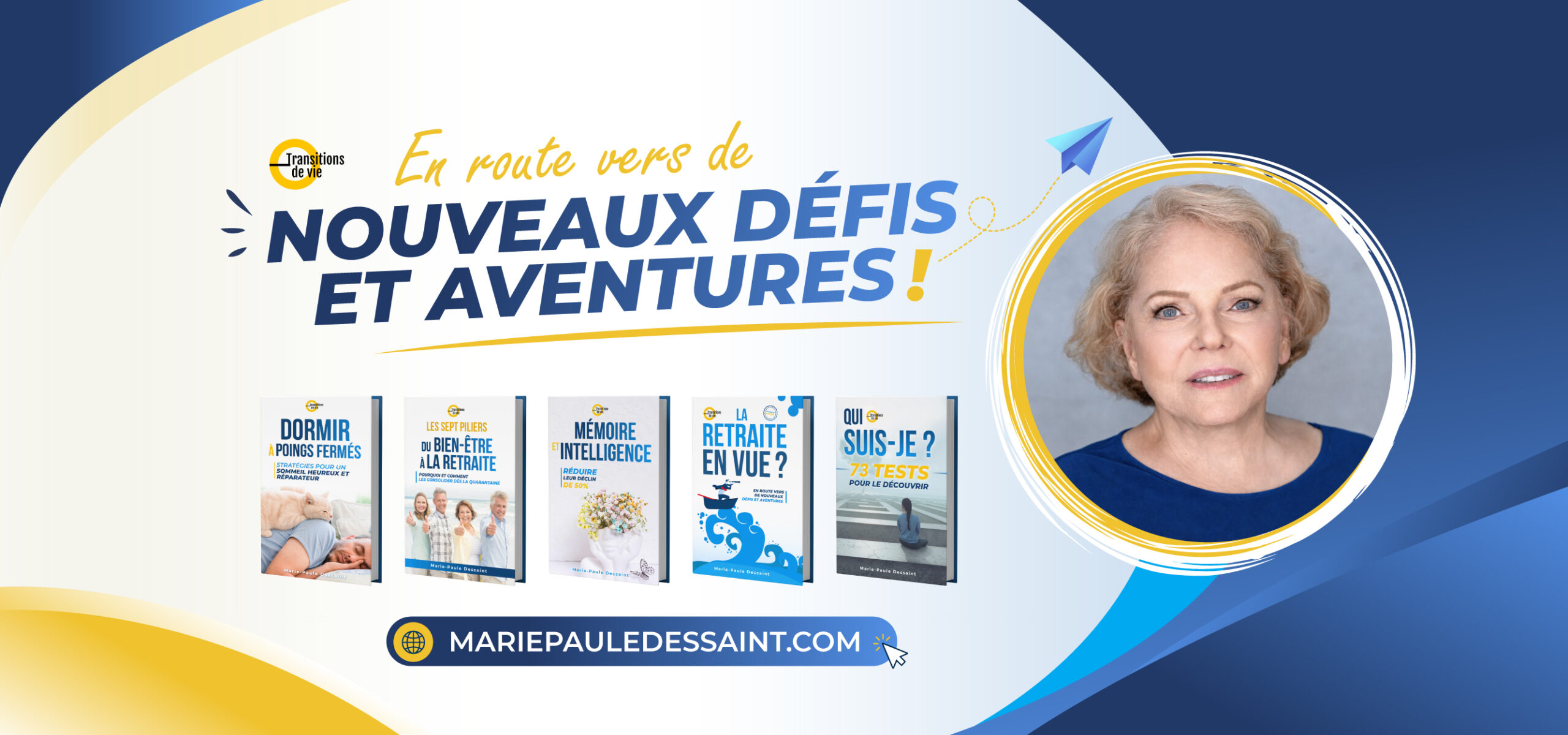 Transitions de vie mariepauledessaint.com En route vers de nouveaux défis et aventures